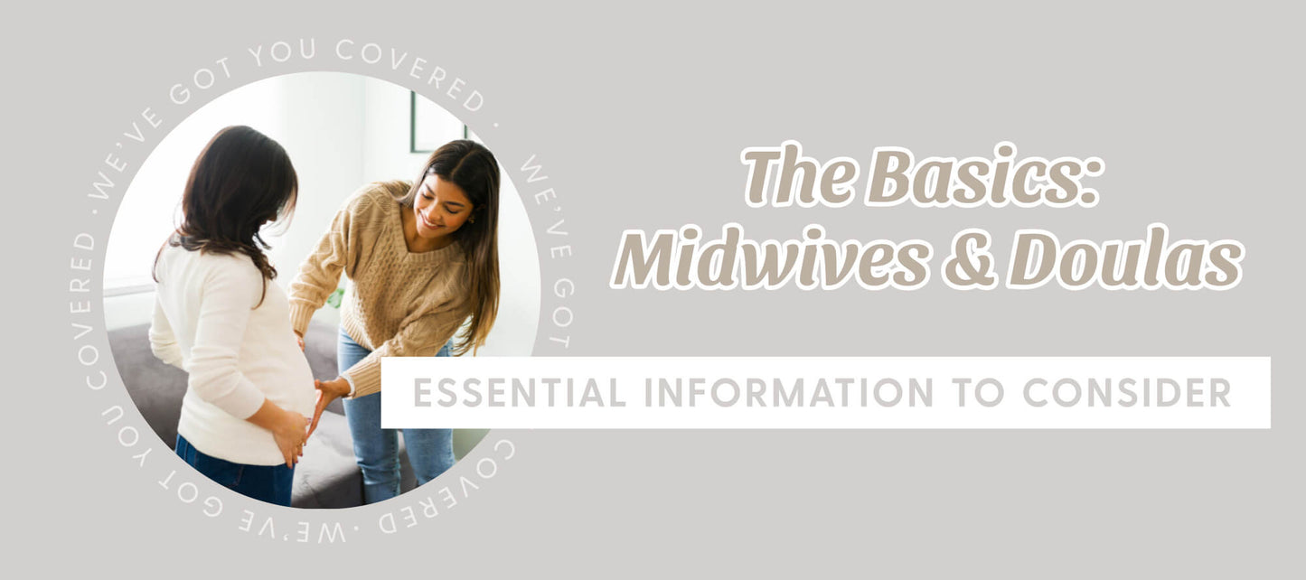 The Basics: Midwives & Doulas