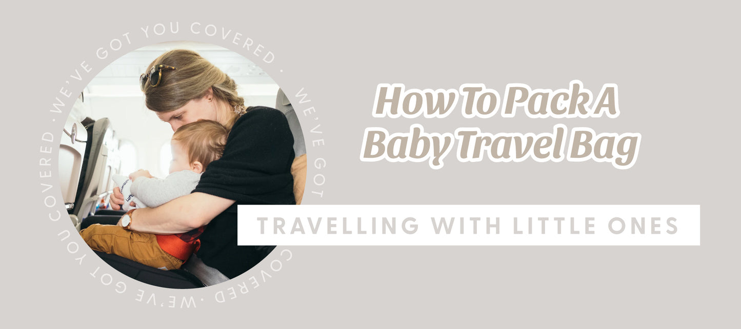 How To Pack A Baby Travel Bag
