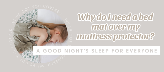 Why do I need a bed mat over my mattress protector?